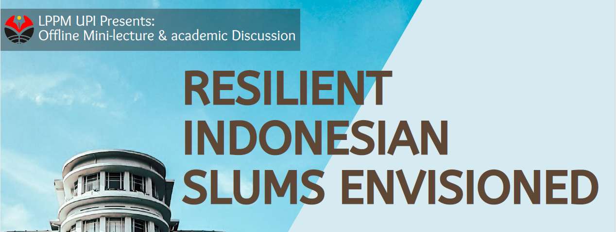 RESILIENT INDONESIAN SLUMS ENVISIONED
